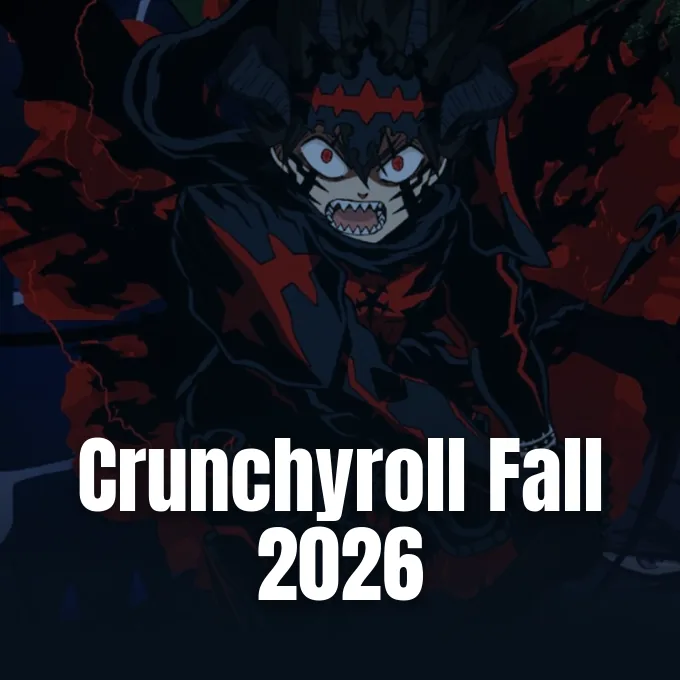 Official promotional banner announcing the Crunchyroll anime release schedule for fall 2026 streaming titles.