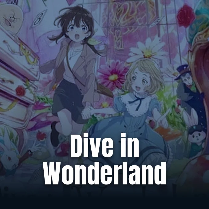 Promotional poster for the Dive in Wonderland theatrical screening presented by Crunchyroll.