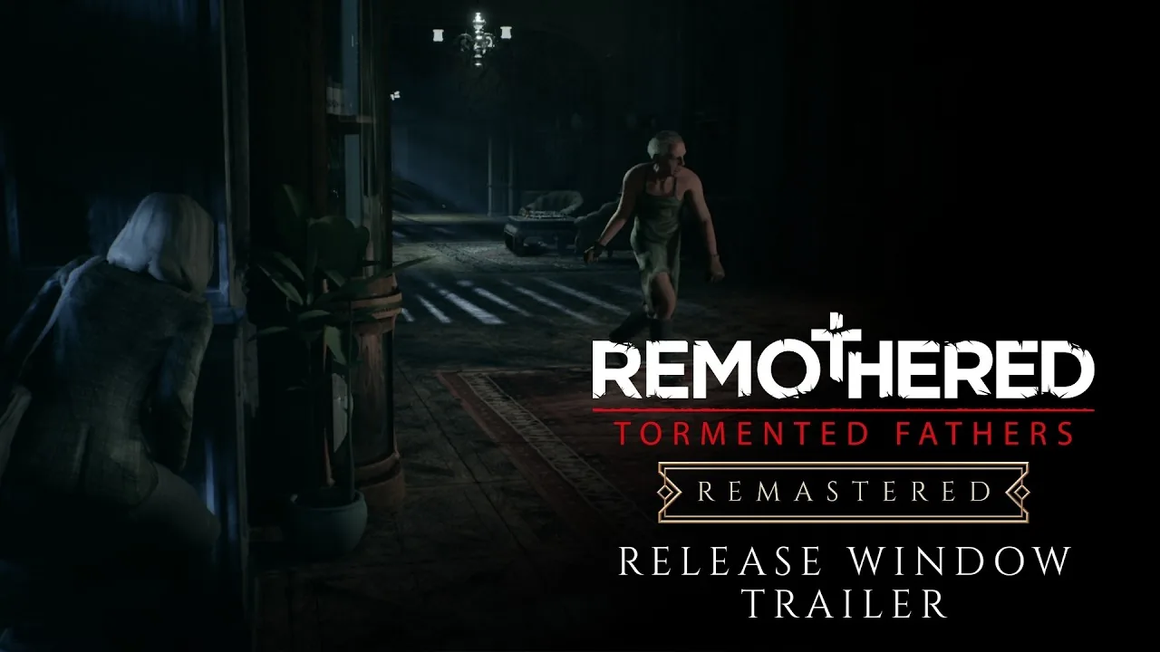 Promotional title card from the release window trailer for Remothered Tormented Fathers Remastered.