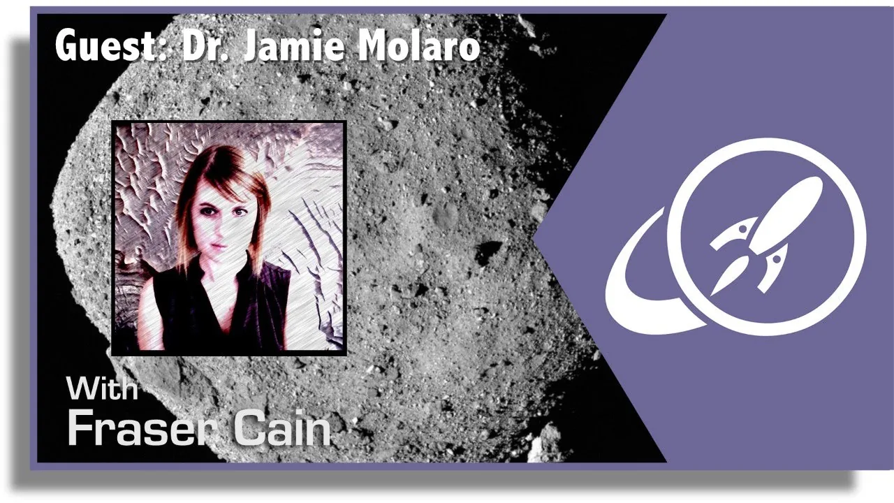 Video frame from Fraser Cain featuring Dr. Jamie Molaro discussing asteroid Bennu and OSIRIS-REx.