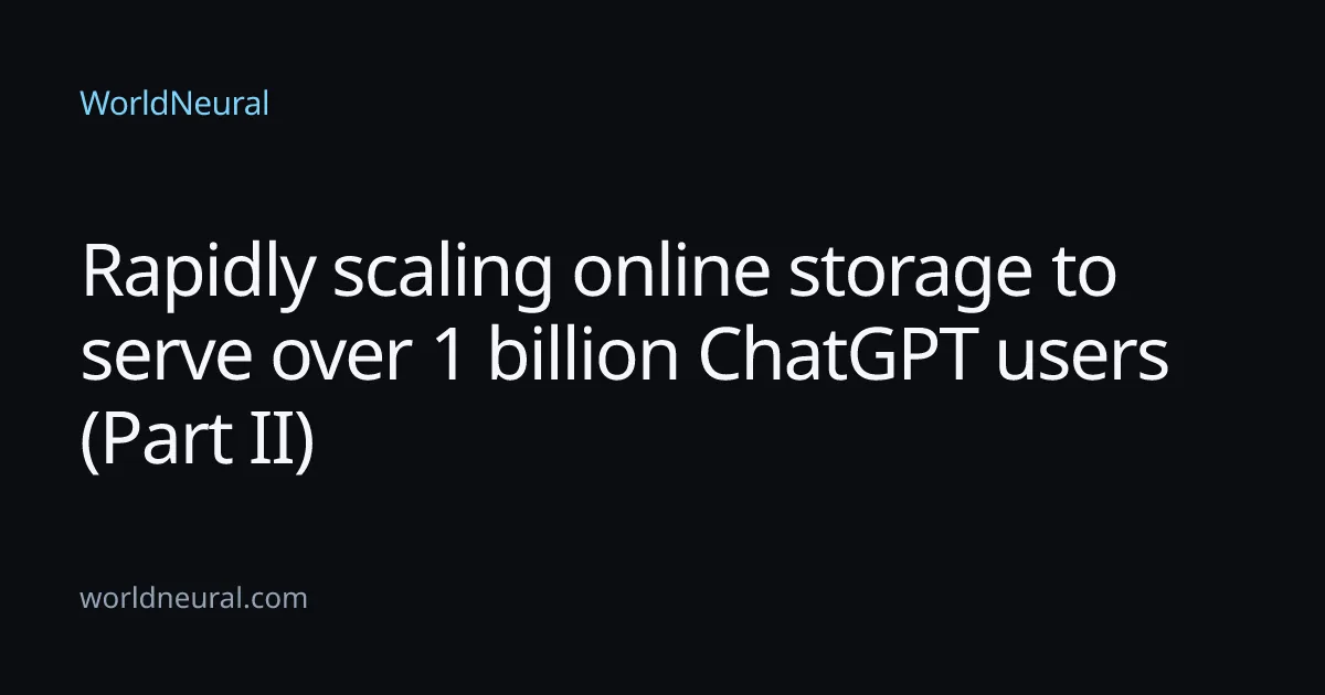 OpenAI Scales Habitat Storage for 1 Billion ChatGPT Users — openai.com image