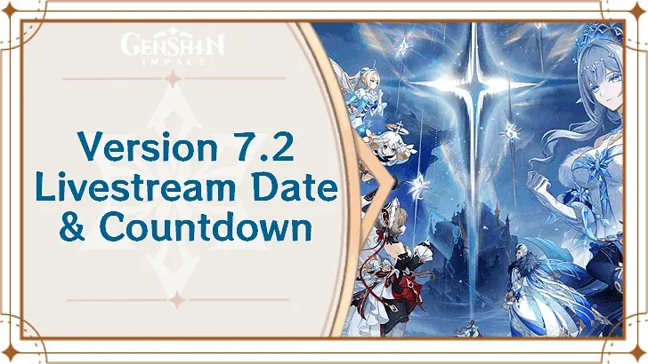 HoYoverse Dates Genshin Impact 7.2 Stream and Releases 7.1 EP — Game8｜The Top Gaming and App Walkthroughs Straight from Japan! image