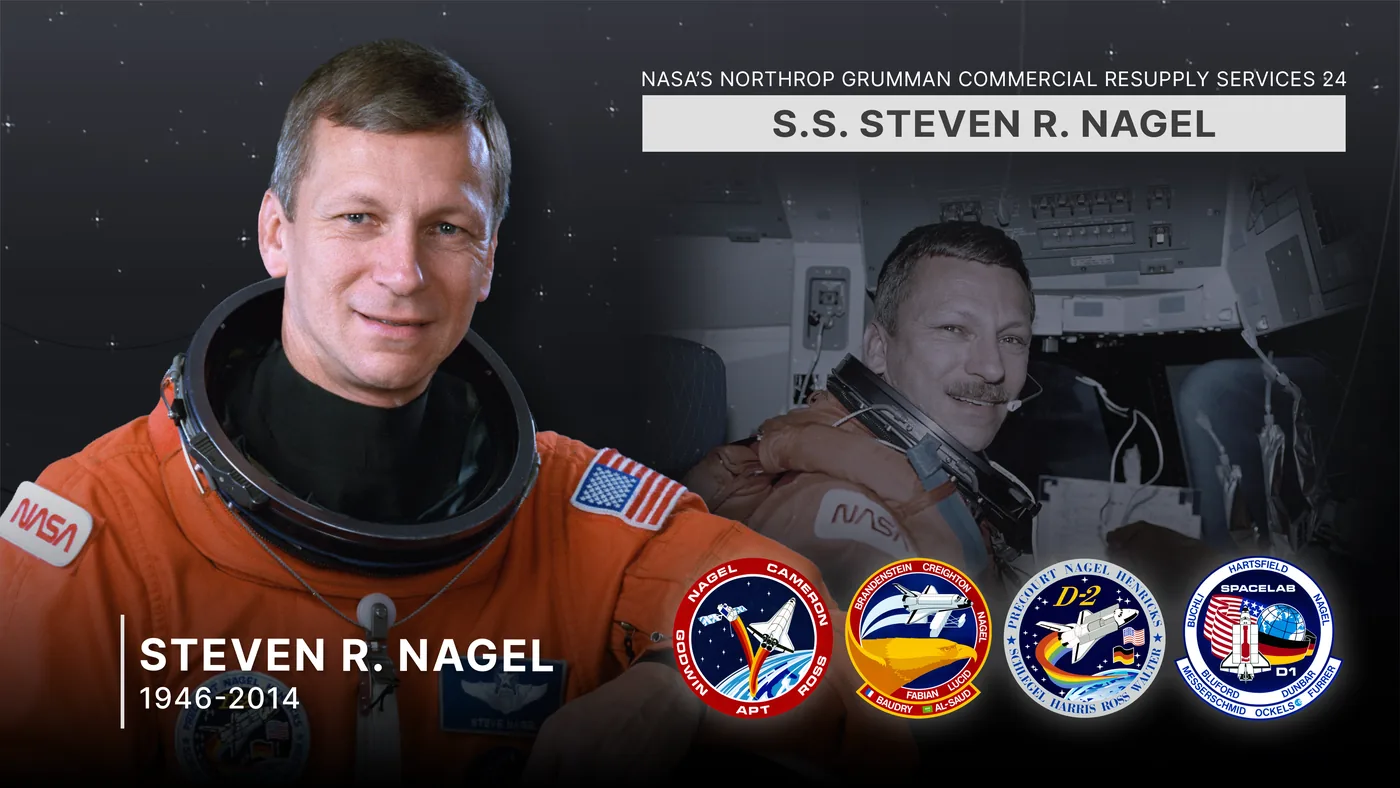 Tribute graphic honoring former NASA astronaut Steven Nagel, the namesake for the CRS-24 Cygnus XL spacecraft.