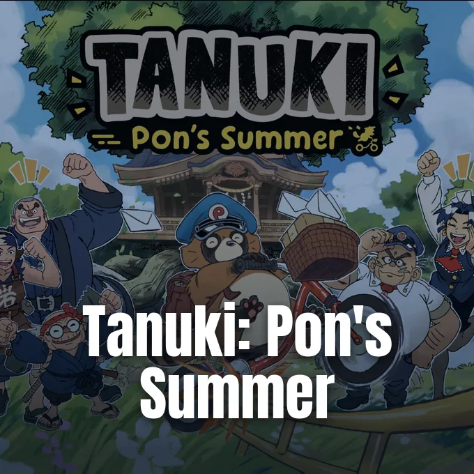 An illustrated artwork showing the Tanuki: Pon's Summer game logo and colorful cast of animated characters.